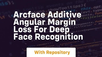 arcface additive angular margin loss for deep face recognition