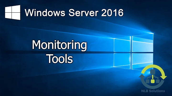 13. Windows Server 2016 Monitoring tools (Explained)