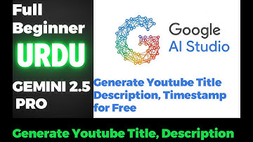 Generate AI YouTube Title & Description | Automatic Timestamps Generator | Gemini AI Tutorial (Urdu)