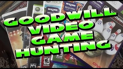Goodwill Video Game Hunting