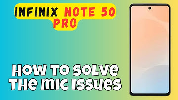 Mic Problem infinix note 50 pro || How to solve the mic issues
