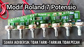 Modif mixer roland 7 Potensio agar suara bersih, tidak tarik-tarikan, dan tidak pecah...