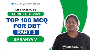 Target DBT 2021 | Top 100 MCQ for DBT – part 3| Life Science| Saranya| Unacademy