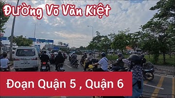 Đường Võ Văn Kiệt Đoạn Quận 5 , Quận 6 . Quận 8 SÀI GÒN