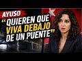AYUSO "QUIEREN QUE VIVA DEBAJO DE UN PUENTE"