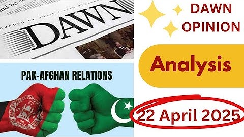 Dawn Editorial Analysis in Urdu | 22 Apr 25 |Today Dawn Newspaper Reading | CSS PMS preparation