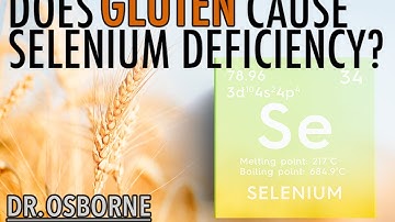 Does Gluten Cause Selenium Deficiency?