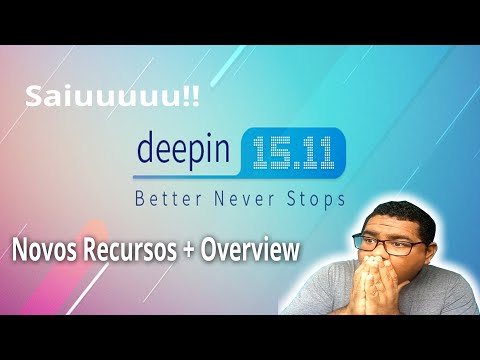 Deepin 15.11 Novidades e Overview| Novo Deepin | New Deepin 15.11 Overview