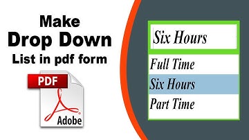 How to make a drop down menu list in a pdf fillable form in Adobe Acrobat Pro DC 2022