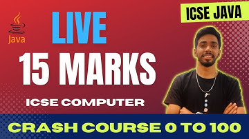 15 marks Computer Class 10 ICSE Crash course java 10