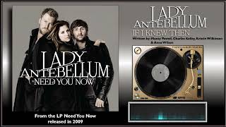 Lady Antebellum - &quot;If I Knew Then&quot;