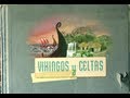 Vikingos & Celtas 11 de 16  serie: Grandes Civilizaciones / Exploradores de la Historia