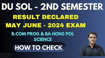 DU SOL B.com Prog & BA Hons Pol Science 2nd Semester Result Declared | SOL Result Second Semester