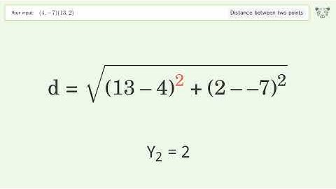 Find the distance between two points p1 (4,-7) and p2 (13,2): Step-by-Step Video Solution