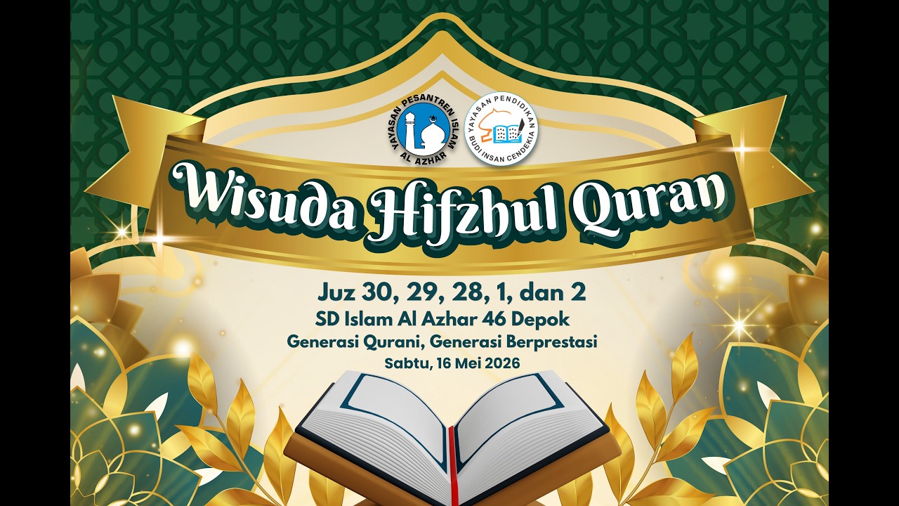 WISUDA HIFZHUL QURAN SD ISLAM AL AZHAR 46 GDC - YouTube