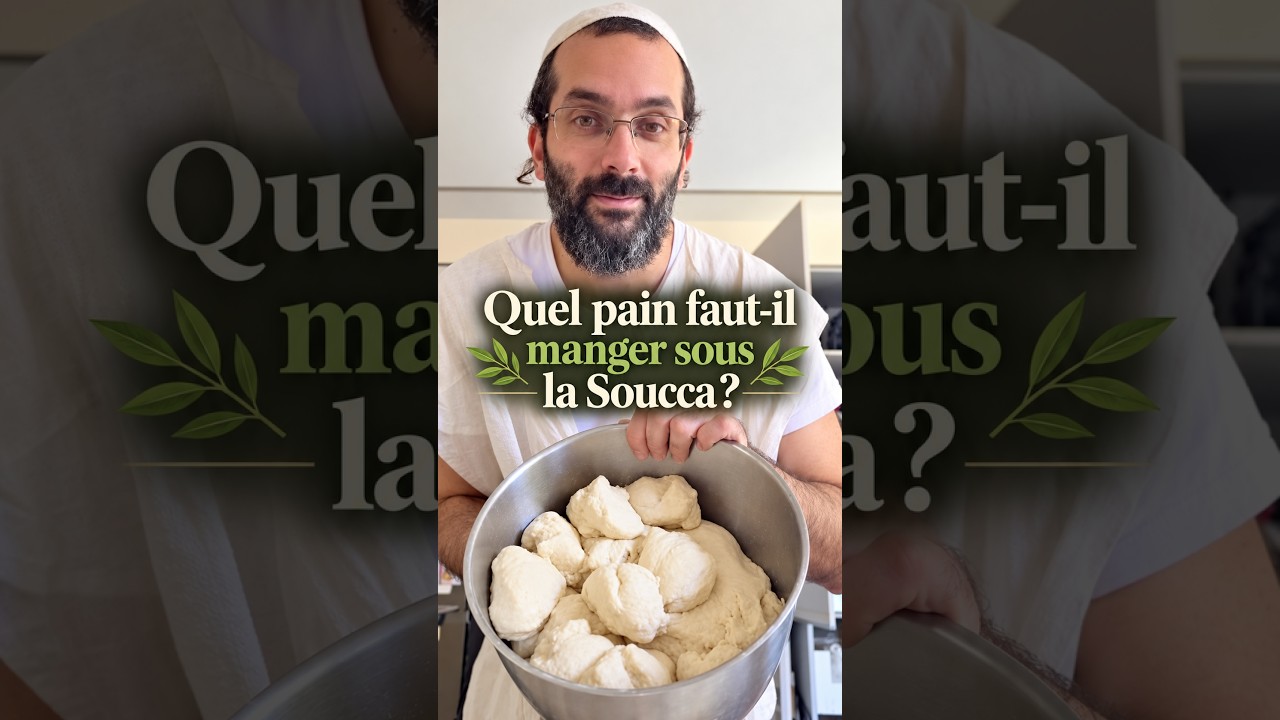 Soukkot: La Mitvah du Pain Sous la Soucca Expliquée - Rav Eitan Galam
