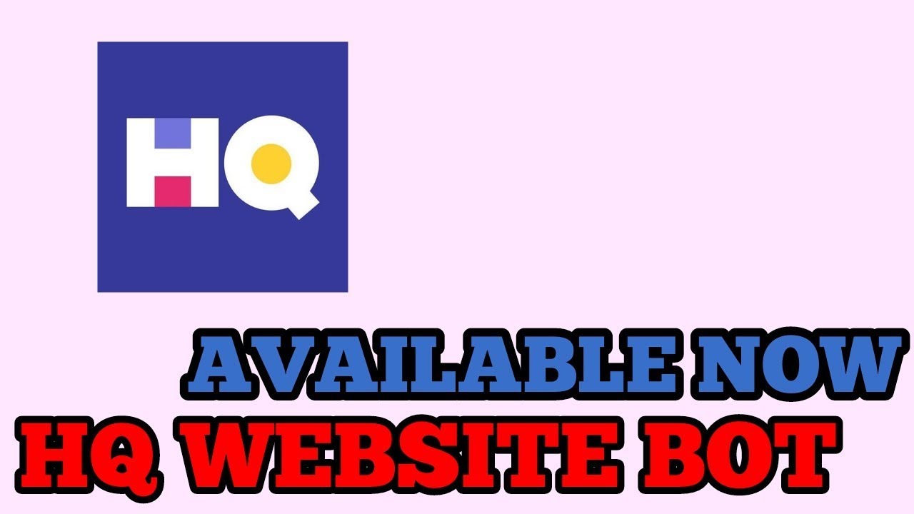 HQ Website Bot. Link in Description. HQ Bot. US UK DE.