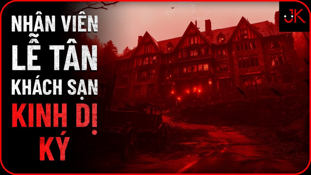 r/Nosleep | Nhân viên lễ tân khách sạn - Kinh dị ký | Jeftun