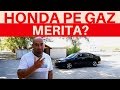 Ce probleme are o HONDA ACCORD pe gaz. Priviti!