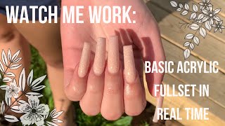 WATCH ME WORK: ACRYLIC FULLSET IN REAL TIME