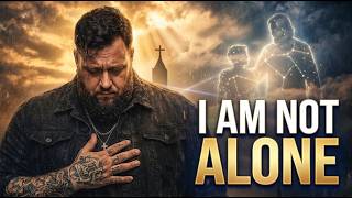# I AM NOT ALONE - Jelly Roll | Powerful Soulful Gospel Worship Song | Jesus Is With Me