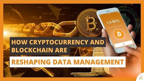 How Cryptocurrency and Blockchain are Reshaping Data Management