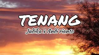 Tenang-Judika x Andi rianto (Liriklagu)