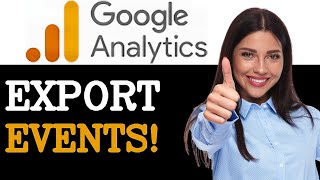 How To Export Google Analytics Event Tracking (2025)