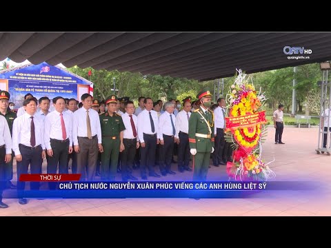 Video CHỦ TỊCH NƯỚC NGUYỄN XUÂN PHÚC VIẾNG CÁC ANH HÙNG LIỆT... - youtube