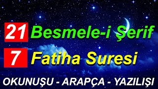 21 Besmele 7  Fatiha (Hikmeti, Besleme i şerif Arapça, Türkçe, yazılışı, okunuşu, anlamı, Fazileti)