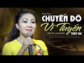 Chuyến Đò Vĩ Tuyến - Thúy Hà | GIỌNG CA ĐỂ ĐỜI