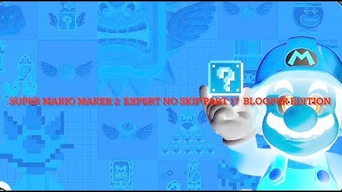 mario maker 2 expert no skip Part 17   @PangaTAS ​(reupload)