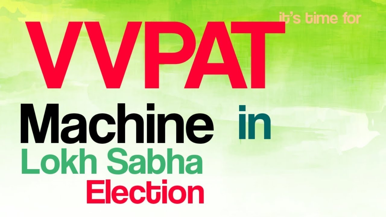 V V Pat Machine is ready for Lokh sabha Election video editing software free