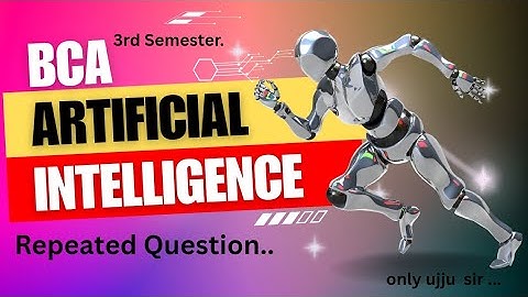 AI...repeated, questions//BCA 3rd \\semester ..///..#artificial #artificial #bca #bcastudents .;