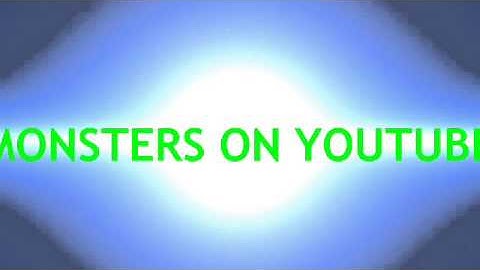 Monsters on youtube