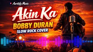 Akin Ka  Bobby Duran  Slow Rock Cover
