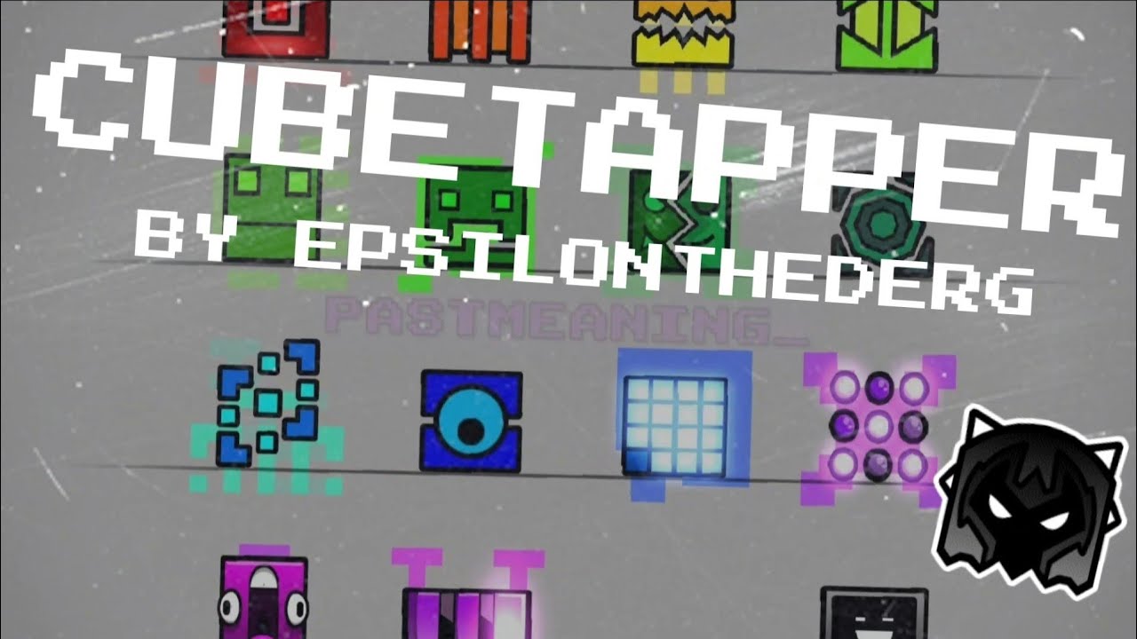 CUBETAPPER 100% By EpsilonTheDerg #geometrydash - YouTube
