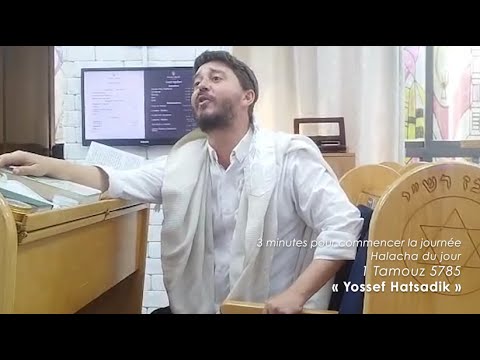 3MN DE TORAH POUR COMMENCER LA JOURNÉE - YOSSEF HATSADIK