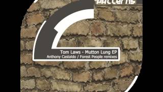 Tom Laws - Mutton Lung (Original Mix) [PATTERNS 012D]