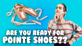 How To Know If You're Ready For Pointe Shoes