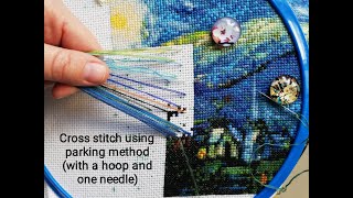Cross stitch using parking method (with a hoop and one needle)