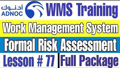 Formal Risk Assessment with Critical Work Permit in ADNOC WMS | Lecture # 77