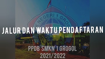 JALUR DAN WAKTU PENDAFTARAN PPDB SMKN 1 GROGOL 2021/2022