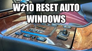 mercedes w210: how to reset/fix auto up down windows