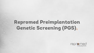 Preimplantation Genetic Screening (PGS)