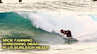 Surfing. Mick Fanning Absolutely Destroying Duranbah! Plus A Burleigh Heads Session!