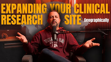 Expanding your Clinical Research Site Geographically