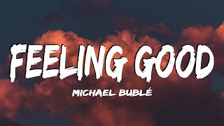 Vietsub Feeling Good - Michael Bublé Lyrics Video