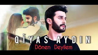 Qiyas Aydin - Dönen Deyilem (Official Video) 2019