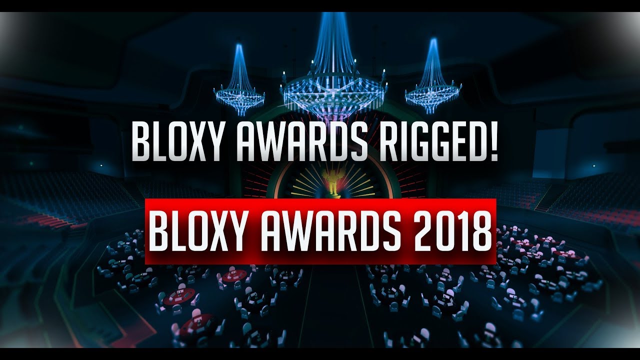 Reasons Why The Bloxy Awards 2018 Is Rigged Youtube - roblox vote for bloxy 2018